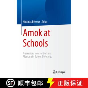 【3-4周达】Amok at Schools : Prevention, Intervention and Aftercare in School Shootings [9783658388584]