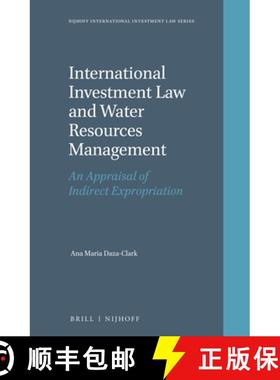 预订 International Investment Law and Water Resources Management: An Appraisal of Indirect Expropriation [9789004335295]
