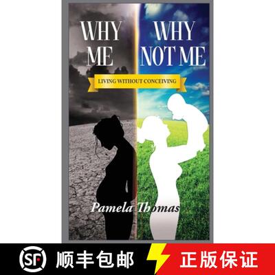 【3-4周达】Why Me? Why Not Me?: Living Without Conceiving [9781941247792]