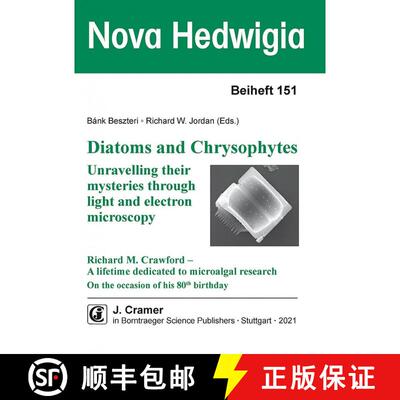 预订 Diatoms and Chrysophytes – Unravelling Their Mysteries through Light and Electron Microscopy [9783443510749]