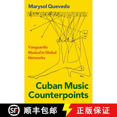 【3-4周达】精装 Cuban Music Counterpoints: Vanguardia Musical in Global Networks [9780197552230]