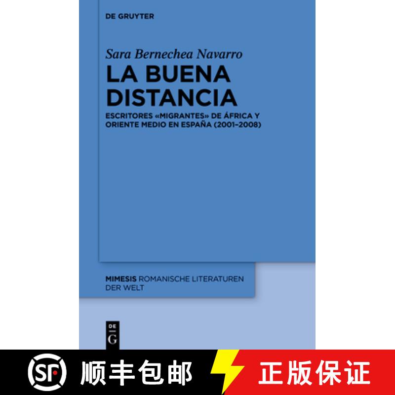 【3-4周达】La Buena Distancia: Escritores «Migrantes» de África Y Oriente Medio En España (2001-2... [9783110762327]
