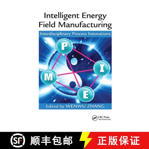 【3-4周达】Intelligent Energy Field Manufacturing : Interdisciplinary Process Innovations [9780367383831]