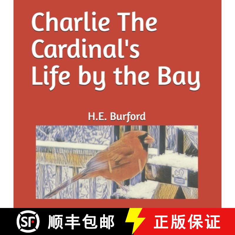 【2-3周达】Charlie The Cardinal's Life by the Bay [9798991232180]