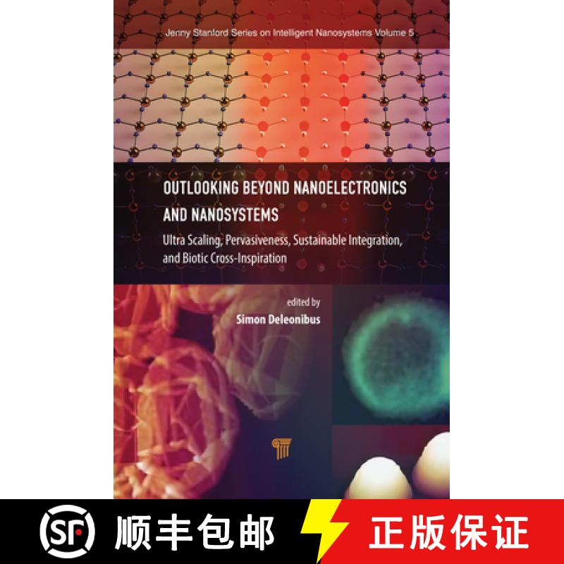 【3-4周达】Outlooking beyond Nanoelectronics and Nanosystems: Ultra Scaling, Pervasiveness, Sustainab... [9789815129328]