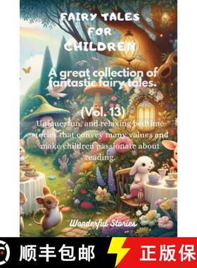 【3-4周达】Fairy Tales for Children A great collection of fantastic fairy tales. (Vol. 13): Unique, f... [9798869220059]