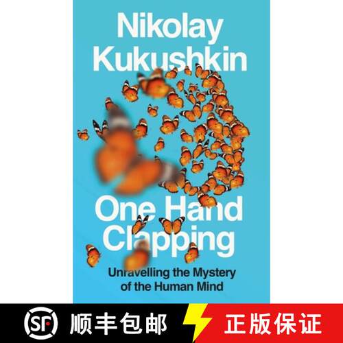 【3-4周达】精装 One Hand Clapping: Unravelling the mystery of the human mind [9781800755000]