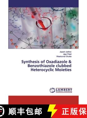 预订 Synthesis of Oxadiazole & Benzothiazole clubbed Heterocyclic Moieties [9786200212863]