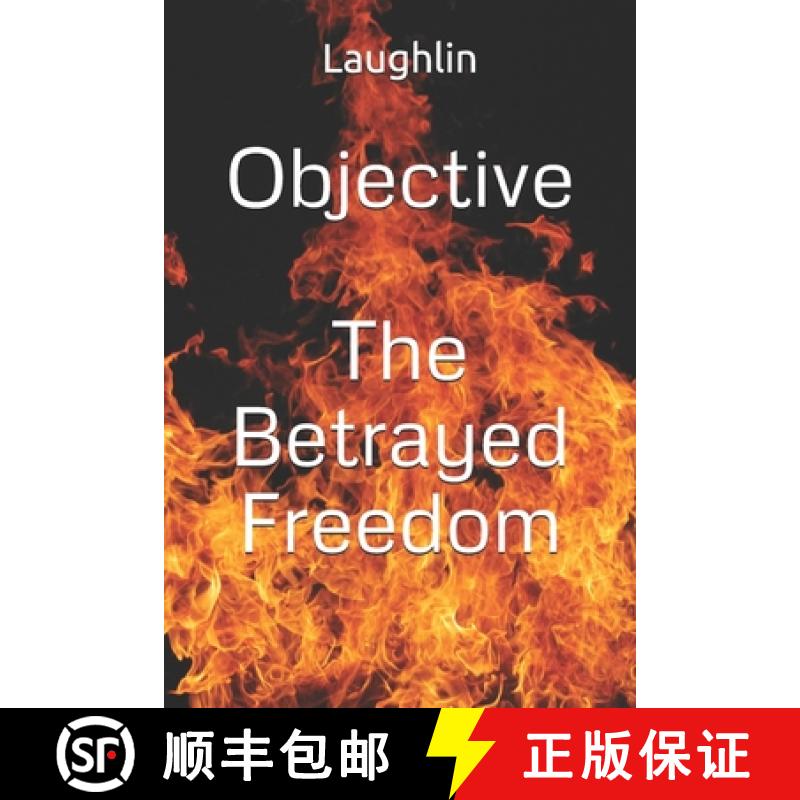 预订 Objective: The Betrayed Freedom [9781987082968]