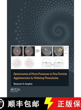 【3-4周达】Optimization of Micro Processes in Fine Particle Agglomeration by Pelleting Flocculation [9780367574727]