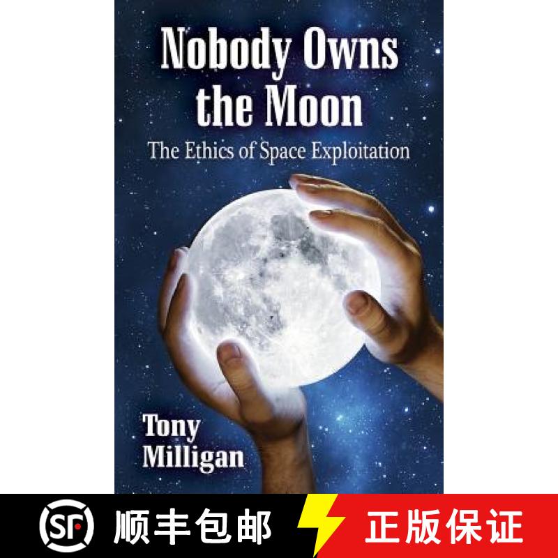 【4周达】Nobody Owns the Moon : The Ethics of Space Exploitation [9780786472659]