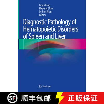 【3-4周达】精装 Diagnostic Pathology of Hematopoietic Disorders of Spleen and Liver [9783030377076]