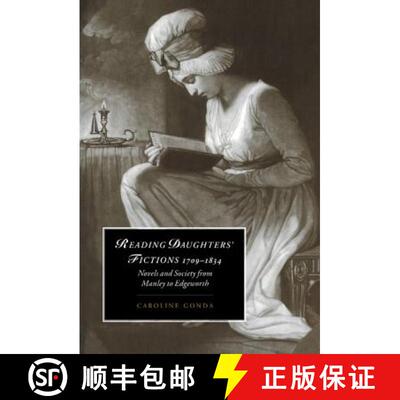 【3-4周达】精装 Reading Daughters' Fictions 1709–1834: Novels and Society from Manley to Edgeworth -... [9780521553957]