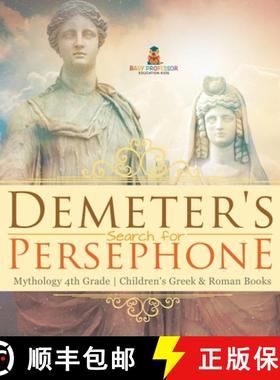 【3-4周达】Demeter's Search for Persephone - Mythology 4th Grade | Children's Greek & Roman Books [9798869415820]