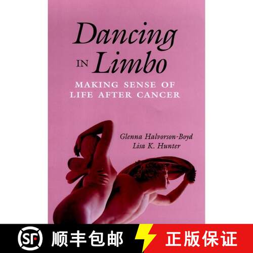 【3-4周达】精装 Dancing In Limbo: Making Sense Of Life After Cancer (Lsi) [Wiley公共健康] [9780787901035]