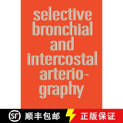 【3-4周达】Selective Bronchial and Intercostal Arteriography [9789020702378]