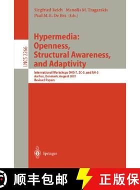 【3-4周达】Hypermedia: Openness, Structural Awareness, and Adaptivity: International Workshops OHS-7,... [9783540432937]