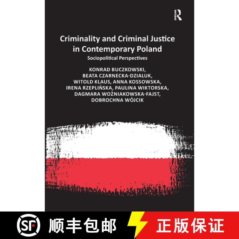 【3-4周达】Criminality and Criminal Justice in Contemporary Poland: Sociopolitical Perspectives [9781032098753]