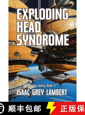 【3-4周达】Exploding Head Syndrome: Bloody Colony Book 3 (Twisted tales of sci-fi horror from the fut... [9781917414098]