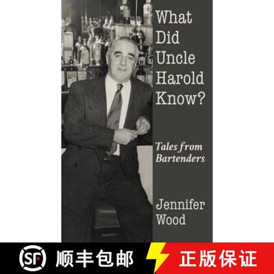 【3-4周达】What Did Uncle Harold Know?: Tales from Bartenders [9780997374902]