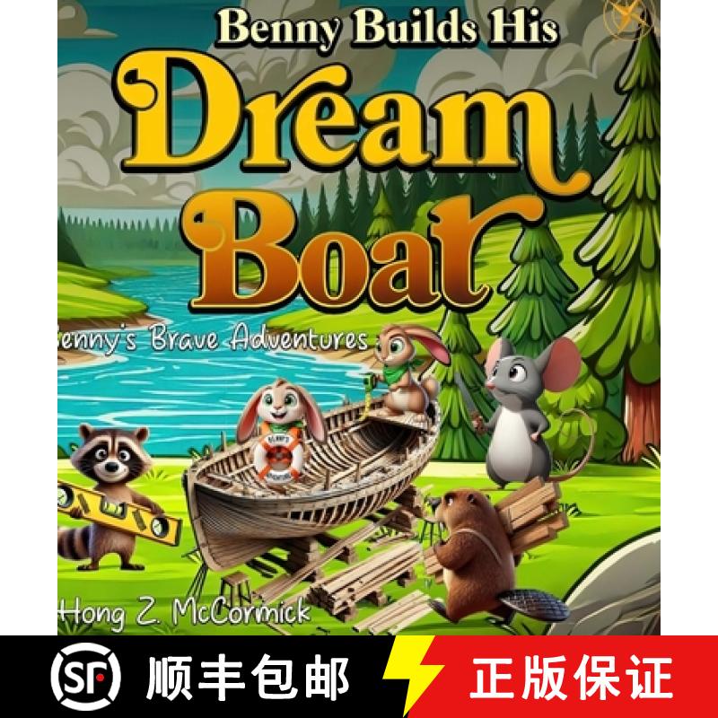 【2-3周达】Benny Builds His Dreamboat: Benny's Brave Adventures [9798992507126]