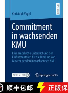 【3-4周达】Commitment in wachsenden KMU: Eine empirische Untersuchung der Einflussfaktoren für die B... [9783658504304]