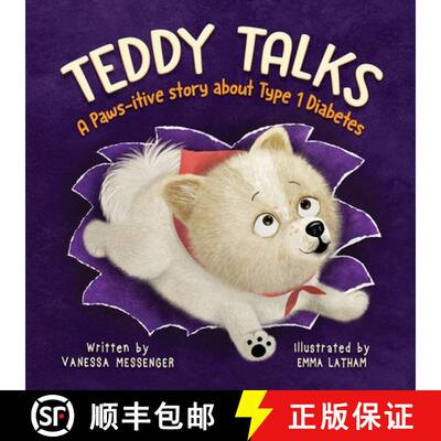 【3-4周达】Teddy Talks: A Paws-itive Story About Type 1 Diabetes [9781736999714]