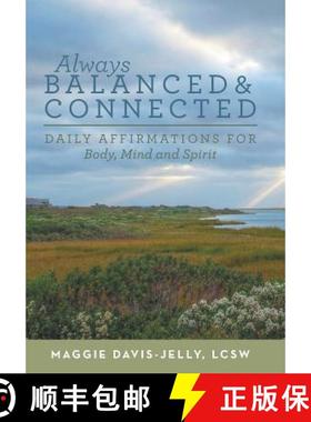 【2-3周达】Always Balanced and Connected: Daily Affirmations for Body, Mind and Spirit [9781504335829]
