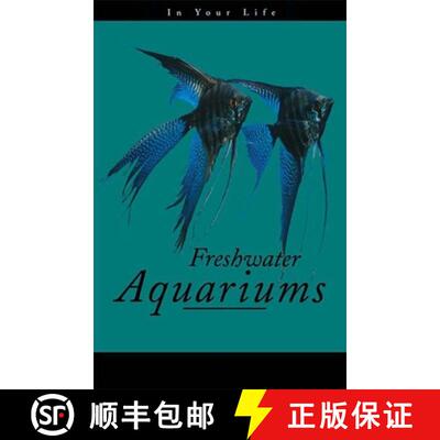 【3-4周达】Freshwater Aquariums in Your Life [9780876054338]