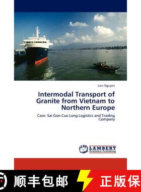 预订 Intermodal Transport of Granite from Vietnam to Northern Europe [9783845408354]