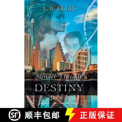 【3-4周达】精装 Slender Threads: Destiny: Book 2 in the Slender Threads Series [9781504395717]