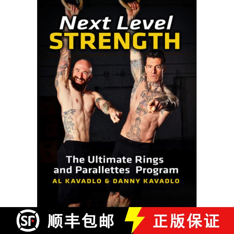 预订 Next Level Strength: The Ultimate Rings and Parallettes Program [9781942812173]