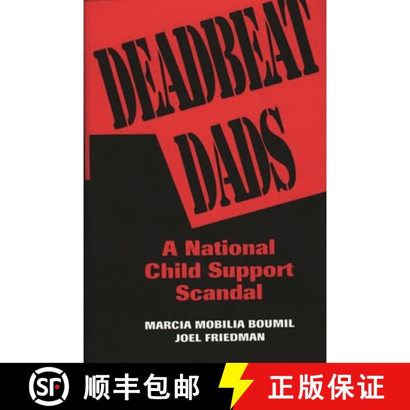 【3-4周达】Deadbeat Dads: A National Child Support Scandal [9780275951252]