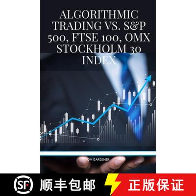 【3-4周达】Algorithmic Trading vs. S&P 500, FTSE 100, OMX Stockholm 30 Index [9785172687624]