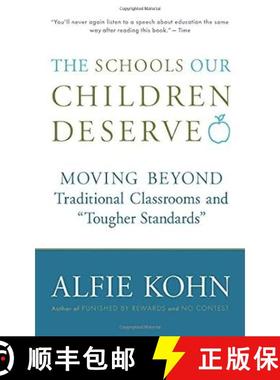 【3-4周达】The Schools Our Children Deserve: Moving Beyond Traditional Classrooms and Tougher Standards [9780618083459]