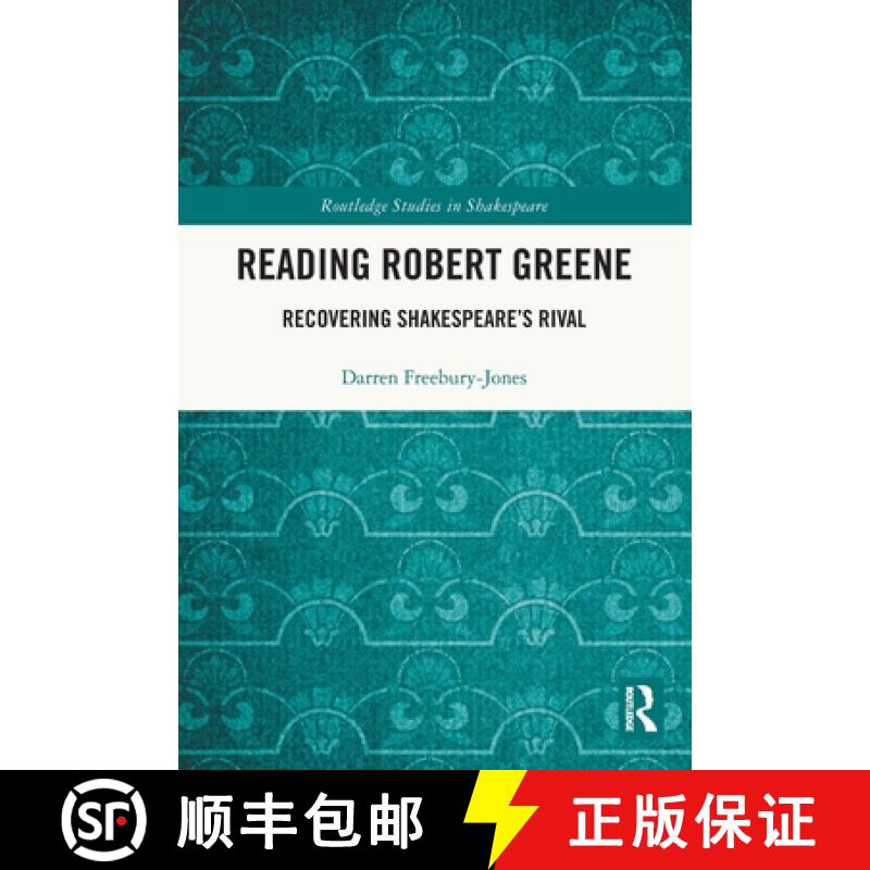 【3-4周达】Reading Robert Greene: Recovering Shakespeare's Rival [9781032154091]
