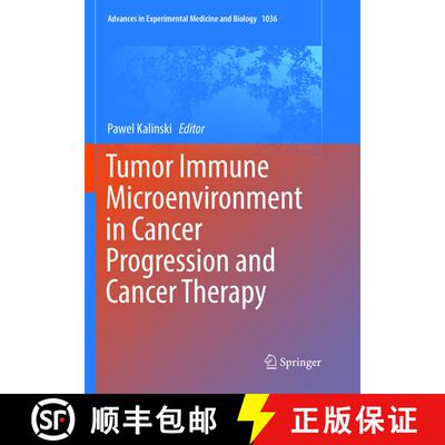 【3-4周达】Tumor Immune Microenvironment in Cancer Progression and Cancer Therapy [9783319884509]