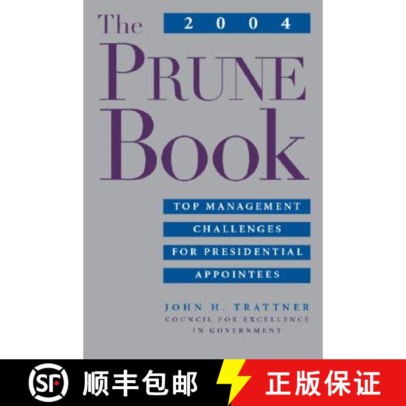 【3-4周达】The 2004 PRUNE Book : Top Management Challenges for Presidential Appointees [9780815783275]