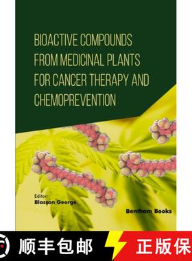 【3-4周达】Bioactive Compounds from Medicinal Plants for Cancer Therapy and Chemoprevention [9789815238563]