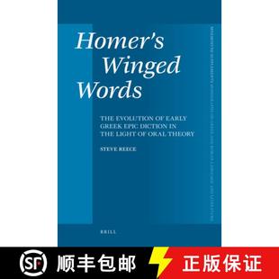 Light Homer the Theory The Early Epic Evolution 9789004174412 Winged Diction Words Oral Greek 预订