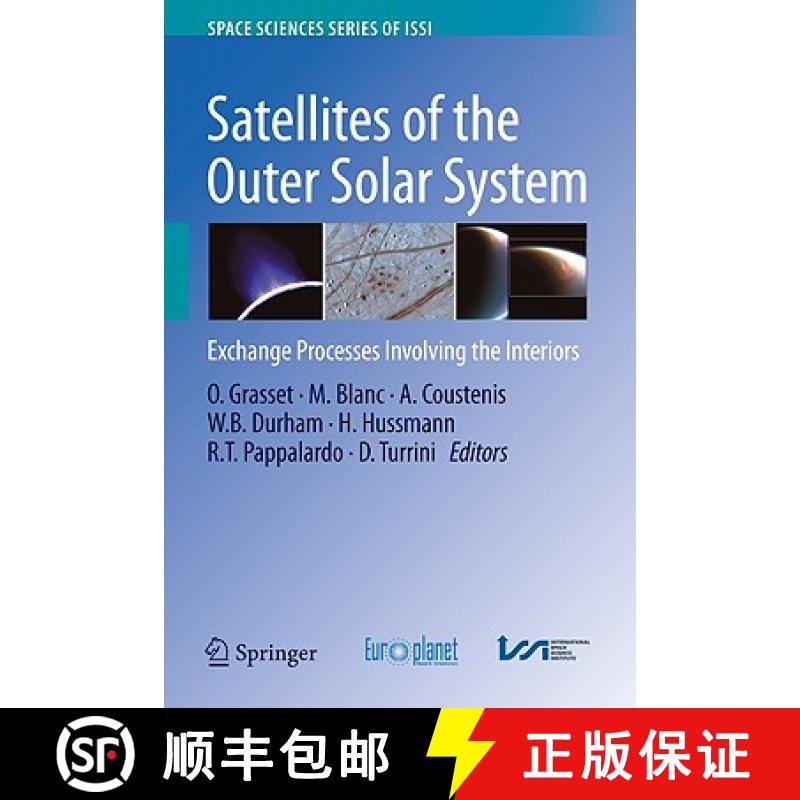 【4周达】Satellites of the Outer Solar System: Exchange Processes Involving the Interiors [9781441974389]