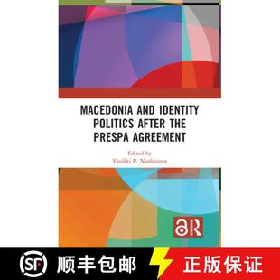 Prespa 9780367407292 Macedonia Politics After Identity 4周达 and Agreement the