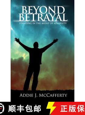 预订 Beyond Betrayal: Standing in the Midst of Adversity [9781943409044]