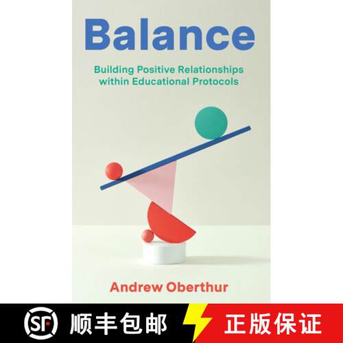 【3-4周达】Balance: Building Positive Relationships within Educational Protocols [9781922607263]