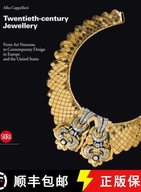 【3-4周达】Twentieth-Century Jewellery: From Art Nouveau to Comtemporary Design in Europe and the Uni... [9788861305328]
