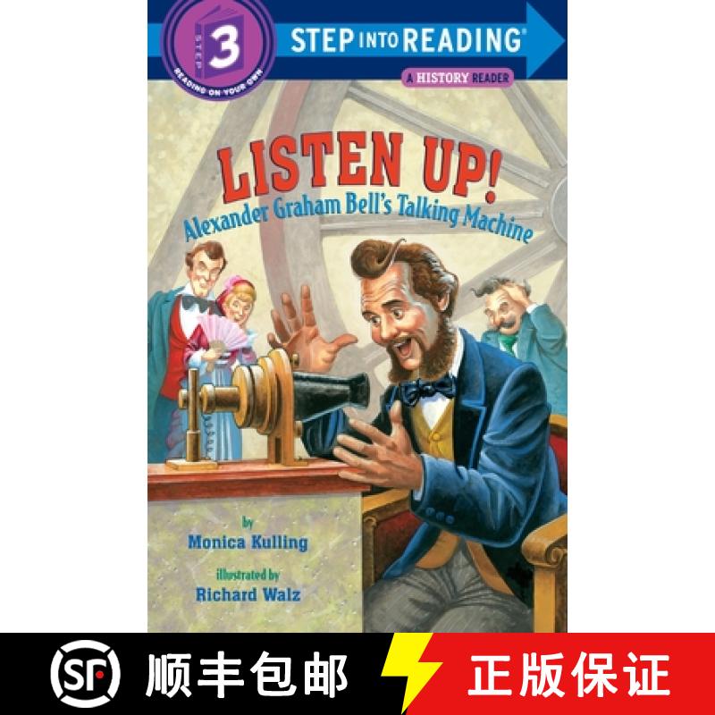 【3-4周达】Listen Up!: Alexander Graham Bell's Talking Machine (Step into Reading) [9780375831157]