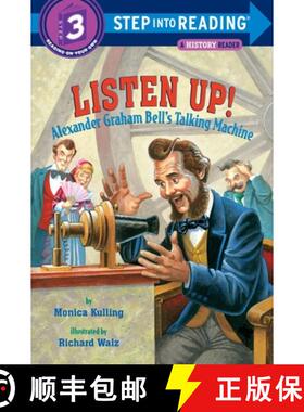 【3-4周达】Listen Up!: Alexander Graham Bell's Talking Machine (Step into Reading) [9780375831157]