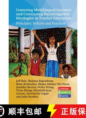 【3-4周达】Centering Multilingual Learners and Countering Raciolinguistic Ideologies in Teacher Educa... [9781800414143]