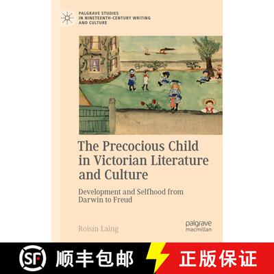 【3-4周达】精装 The Precocious Child in Victorian Literature and Culture : Development and Selfhood f... [9783031413810]