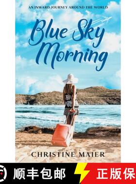 预订 Blue Sky Morning: An Inward Journey Around the World [9781640850347]
